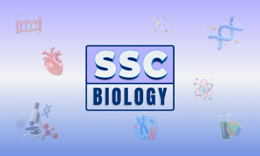 SSC Biology (Class 9 & 10)